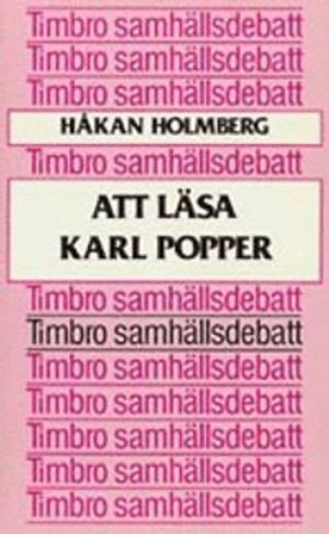 Att läsa Karl Popper; Håkan Holmberg; 1983