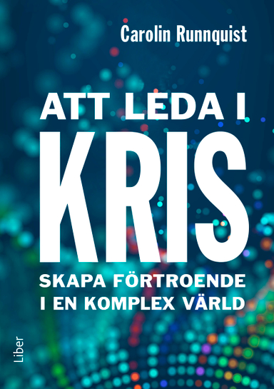 Att leda i kris; Carolin Runnquist; 2020