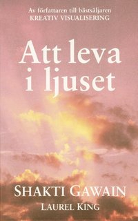 Att leva i ljuset; Gawain Shakti; 1999