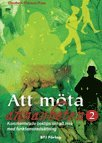 Att möta annanheten 2. Kommenterade boktips om att leva med funktionsnedsättning; Elisabeth Eliasson Roos; 2010