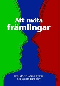 Att möta främlingar; Göran Rystad; 2000