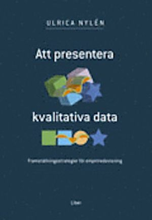 Att presentera kvalitativa data; Ulrica Nylén; 2005