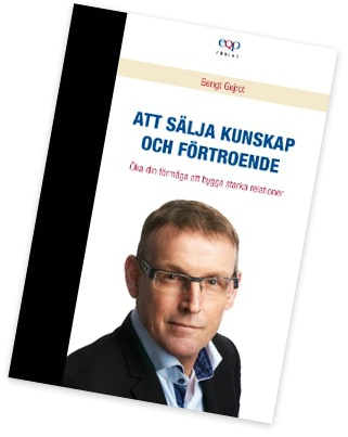 Att sälja kunskap och förtroende; Bengt Gejrot; 2012