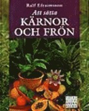 Att sätta kärnor och frön; Ralf Efraimson; 1997