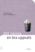 Att skriva en bra uppsats; Lotte Rienecker, Peter Stray Jørgensen; 2008