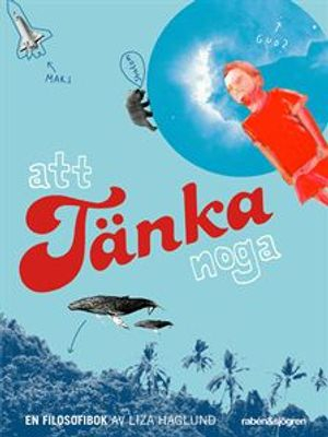 Att tänka noga; Liza Haglund; 2014