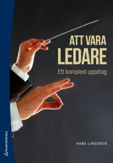 Att vara ledare; Hans Lindgren; 2012