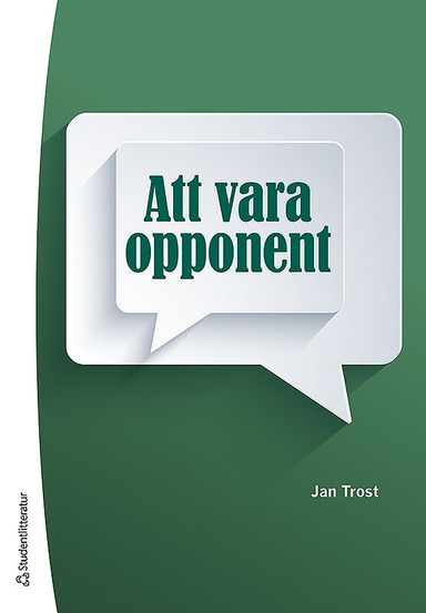 Att vara opponent; Jan Trost; 2013