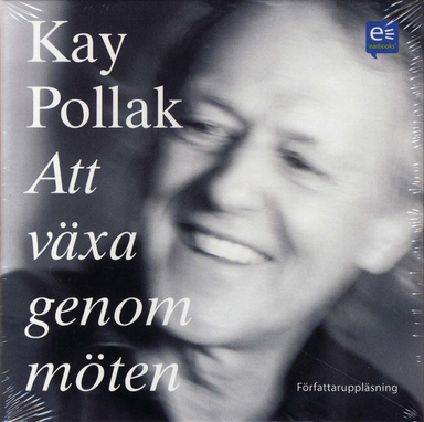 Att växa genom möten; Kay Pollak; 2009