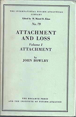 Attachment and loss; John Bowlby; 1970