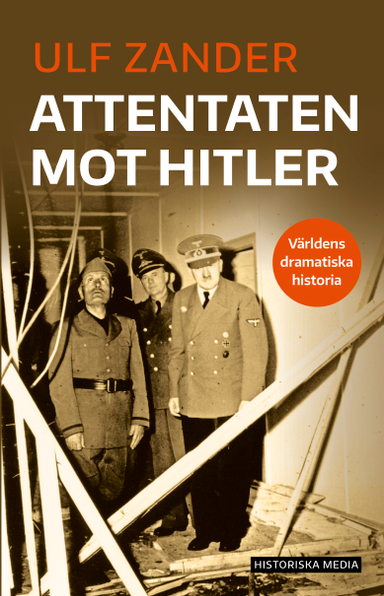 Attentaten mot Hitler; Ulf Zander; 2024