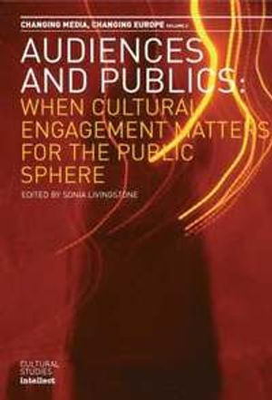 Audiences and Publics; Sonia Livingstone; 2005