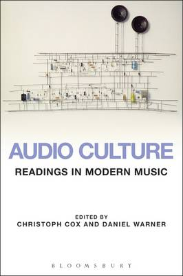 Audio Culture; Christoph Cox, Daniel Warner; 2004