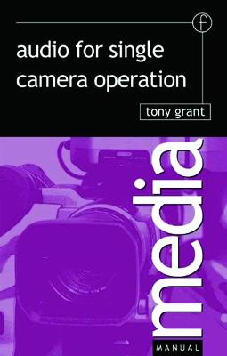 Audio for single camera operation; Tony Grant; 2002