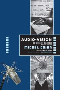 Audio-Vision:  Sound on Screen; Michel Chion; 2019