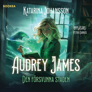 Audrey James : den försvunna staden; Katarina Johansson; 2025