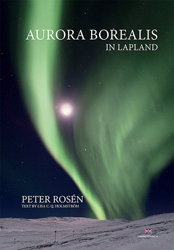 Aurora Borealis in Lapland; Peter Rosén, Lisa C. Q. Holmström; 2012