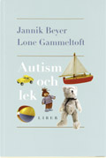 Autism och lek; Jannik Beyer, Lone Gammeltoft; 2000