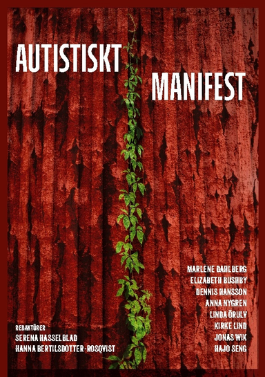 Autistiskt manifest; Serena Hasselblad, Hanna Bertilsdotter Rosqvist; 2024