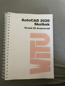 AutoCad 2020 Skolbok Grund till avancerad; Stefano D'Elia, Martin Ravnefjord, Anders Wistrand; 2019