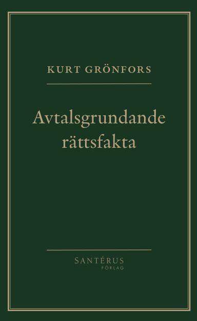 Avtalsgrundande rättsfakta; Kurt Grönfors; 2013