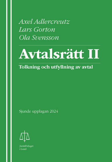 Avtalsrätt II; Axel Adlercreutz, Lars Gorton, Ola Svensson; 2024