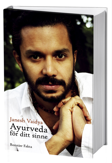 Ayurveda för ditt sinne; Janesh Vaidya; 2011