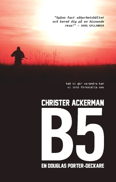 B5 : en Douglas Porter-deckare; Christer Ackerman; 2017