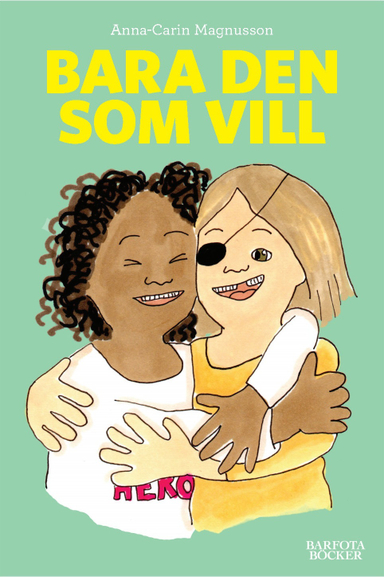 Bara den som vill; Anna-Carin Magnusson; 2018