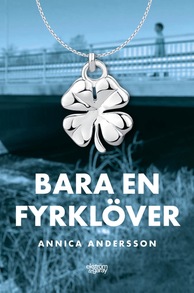 Bara en fyrklöver; Annica Andersson; 2021