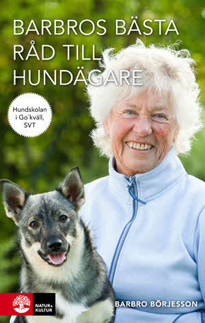 Barbros bästa råd till hundägare; Barbro Börjesson; 2011