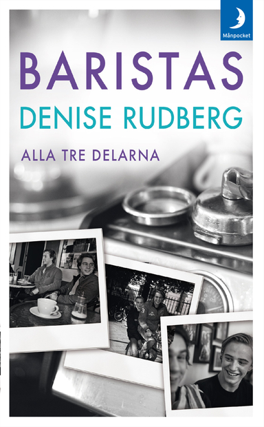 Baristas: Första, andra och tredje boken; Denise Rudberg; 2013