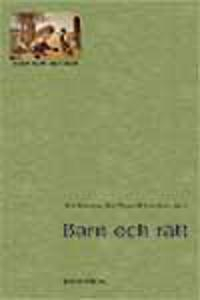 Barn och rätt. Bidrag från forskarkollegor tillägnade Åke Saldeen; Anna Hollander, Rolf Nygren, Lena Olsen; 2004