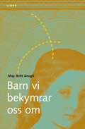 Barn vi bekymrar oss om; May Britt Drugli; 2003