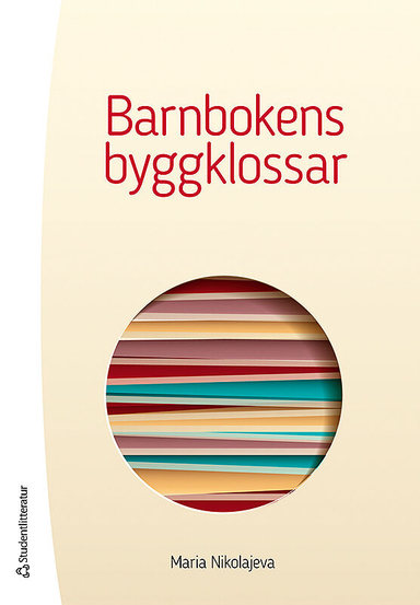 Barnbokens byggklossar; Maria Nikolajeva; 2017