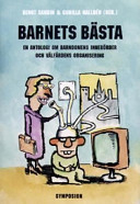 Barnets bästa : en antologi om barndomens innebörder och välfärdens organis; Fredrik Lindström; 2004