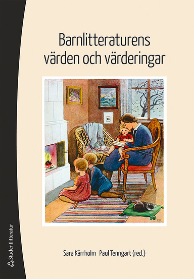 Barnlitteraturens värden och värderingar; Sara Kärrholm, Paul Tenngart; 2012