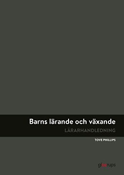 Barns lärande och växande, lärarh; Tove Phillips; 2019