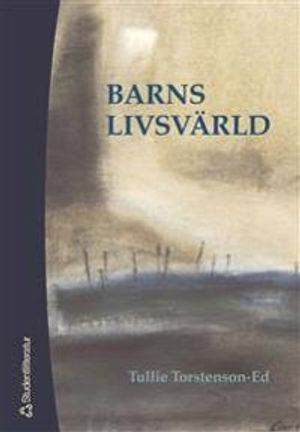 Barns livsvärld; Tullie Torstenson Ed; 2003