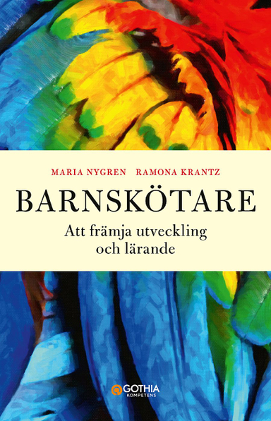 Barnskötare : att främja utveckling och lärande; Ramona Krantz, Maria Nygren; 2019