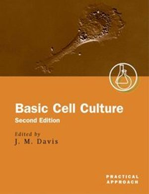 Basic Cell Culture; John Davis; 2002