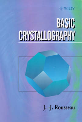 Basic Crystallography; J.-J. Rousseau; 1998