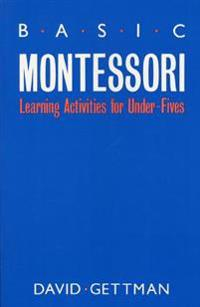 Basic Montessori; David Gettman; 1988