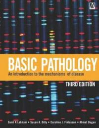 Basic Pathology; Susan Dilly, Sunil Lakhani, Finlayson Caroline, Dogan Ahmet; 2003