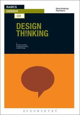 Basics Design 08: Design Thinking; Gavin Ambrose, Paul Harris; 2010