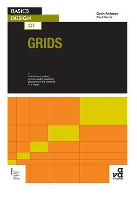 Basics Design: Grids; Gavin Ambrose, Paul Harris; 2008