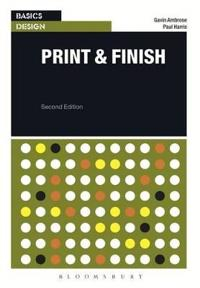 Basics Design: Print and Finish; Gavin Ambrose, Paul Harris; 2014