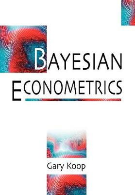 Bayesian Econometrics; Gary Koop; 2003