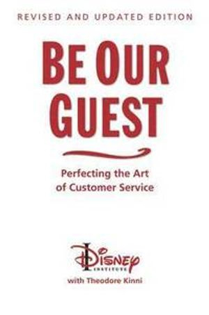 Be Our Guest (10th Anniversary Updated Edition); Ted Kinni, Wendy Lefkon; 2011