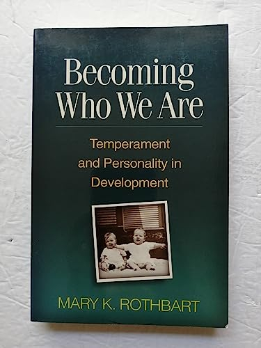 Becoming Who We Are; Mary K Rothbart; 2012